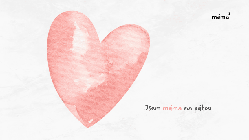 Velké růžové srdíčko s textem "Jsem máma na pátou."